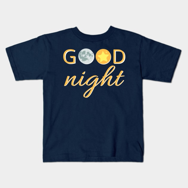 Good night sleep well Kids T-Shirt by WordsGames